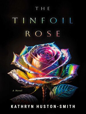 cover image of The Tinfoil Rose